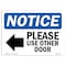 Signmission Sign, 7" H, Rigid Plastic, NOTICE Please Use Other Door Sign, Landscape, L-16362 OS-NS-P-710-L-16362 - alternate 1